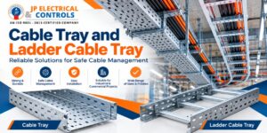 Cable Tray and Ladder Cable Tray: Reliable Solutions for Safe Cable Management