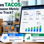 ACOS vs TACOS: Which Amazon Metric Should You Track?