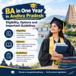 BA in One Year in Andhra Pradesh: Eligibility, Options and Important Guidelines