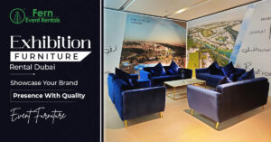 Exhibition Furniture Rental Dubai: Showcase Your Brand Presence With Quality Event Furniture