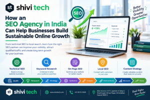How an SEO Agency in India Can Help Businesses Build Sustainable Online Growth