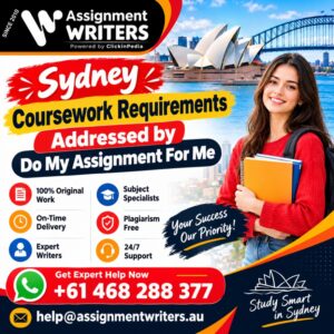 Sydney Coursework Requirements Addressed by Do My Assignment For Me