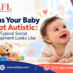 Signs Your Baby Is Not Autistic Typical Social Development