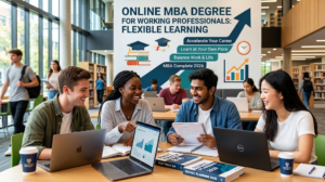 Online MBA Degree for Working Professionals: Benefits & Career Growth 1 Online MBA Degree for Working Professionals: Benefits & Career Growth
