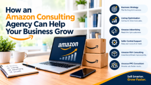How an Amazon Consulting Agency Can Help Your Business Grow 1 How an Amazon Consulting Agency Can Help Your Business Grow