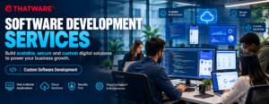 Software Development Services: Driving Business Growth with Thatware LLP 1 Software Development Services: Driving Business Growth with Thatware LLP