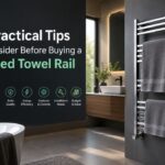 7 Tips for Choosing a Heated Towel Rail