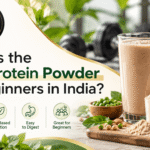What Is the Best Protein Powder for Beginners in India?