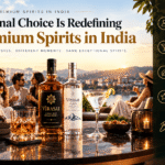 Personal Choice Is Redefining Premium Spirits in India