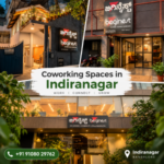 Coworking Spaces in Indiranagar: How to Choose a Workspace That Fits Your Team Beginest 3 Coworking Spaces in Indiranagar: How to Choose a Workspace That Fits Your Team Beginest