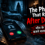 The Phone That Rang After Death – मौत के बाद बजने वाला फोन