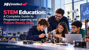 STEM Education: A Complete Guide to Progressive Learning and Future-Ready Skills 1 STEM Education: A Complete Guide to Progressive Learning and Future-Ready Skills