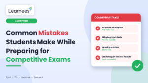 Common Mistakes Students Make While Preparing for Competitive Exams 1 Common Mistakes Students Make While Preparing for Competitive Exams