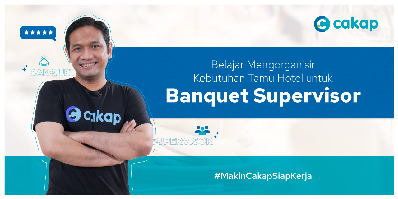 Belajar Mengorganisir Kebutuhan Tamu Hotel untuk Banquet Supervisor