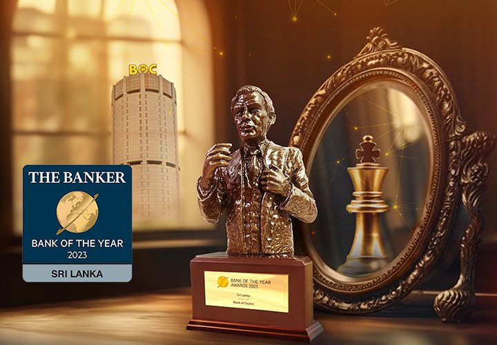 BOC - Bank of Ceylon Named as ‘The Bank of the Year –  Sri Lanka’ by ‘The Banker’ U.K.