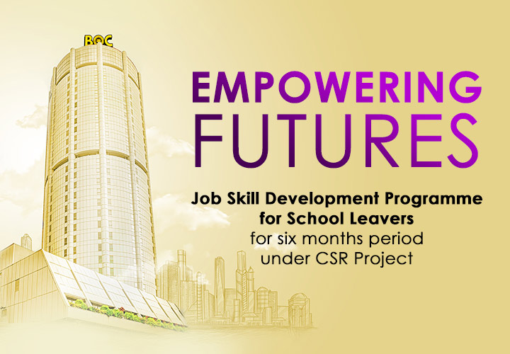 BOC - Empowering Futures: Job Skill Development Programme for School Leavers for six months period