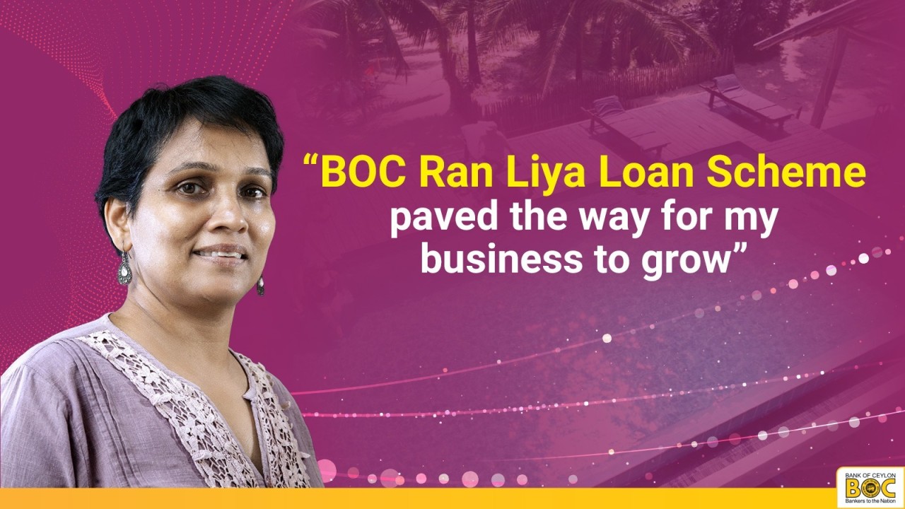 BOC - BOC Ran Liya Loan Scheme paved the way for my business to grow