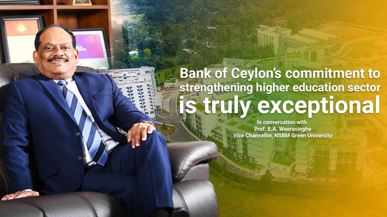 BOC - Bank of Ceylon’s commitment to strengthening higher education sector is truly exceptional