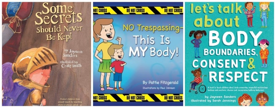 books about consent for tweens | Some Secrets Should Never be Kept by Jayneen Sanders | NO Trespassing – This is MY Body! by Pattie Fitzgerald | Let’s Talk About Body Boundaries, Consent and Respect by Jayneen Sanders