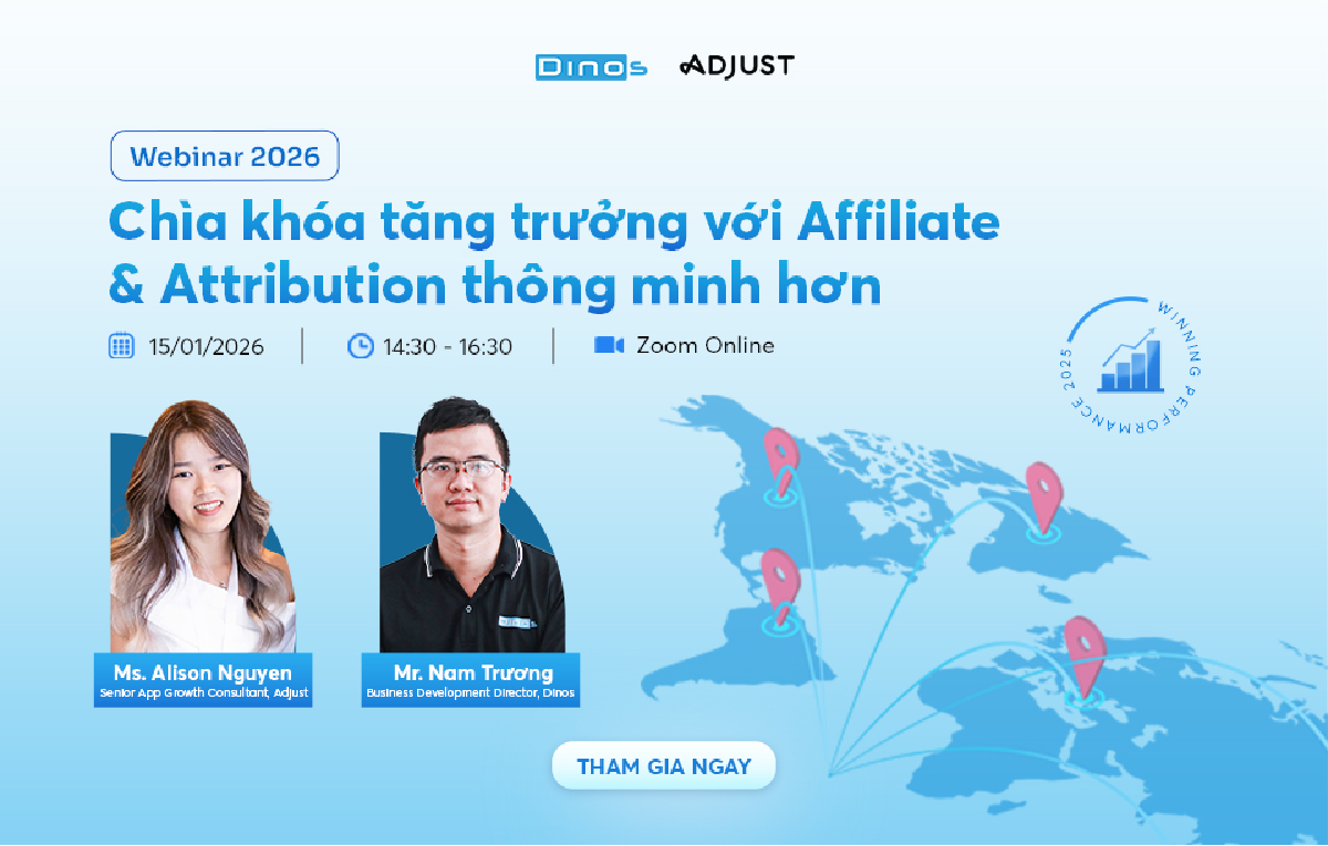 Webinar “Chìa khoá tăng trưởng với Affiliate & Attribution thông minh hơn”