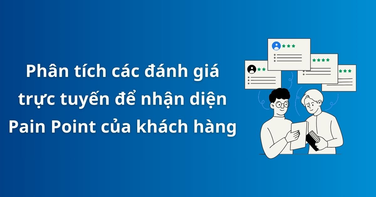 Cách xác định điểm đau của khách hàng chính xác
