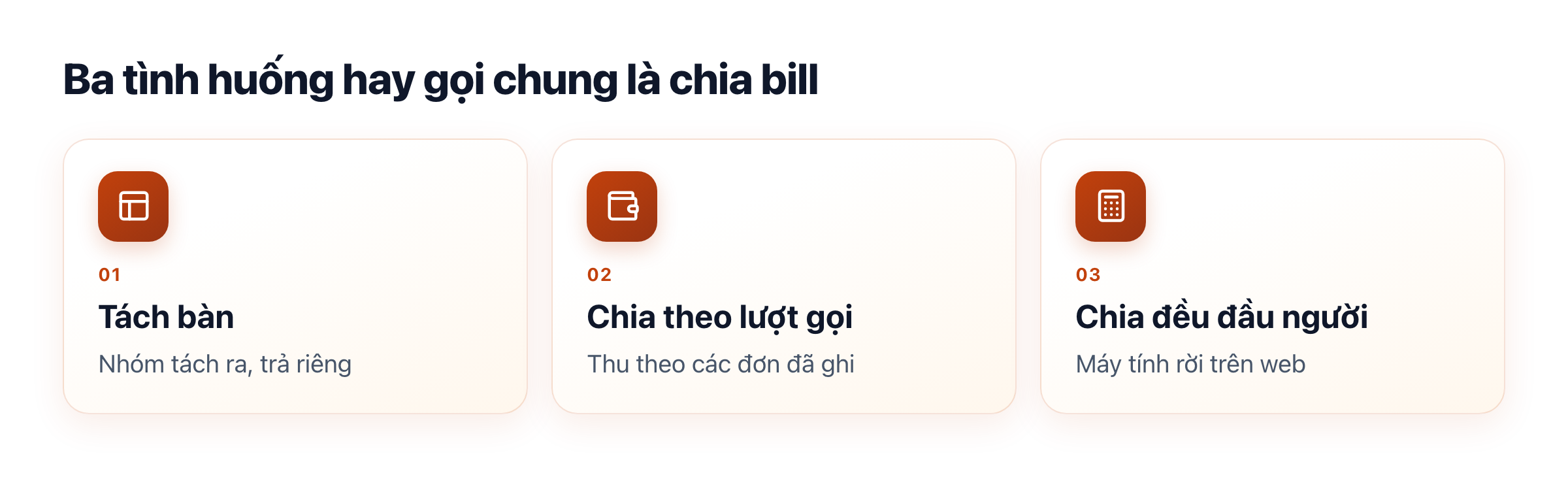 Ba tình huống hay gọi chung là chia bill: tách bàn, chia theo lượt gọi, chia đều đầu người
