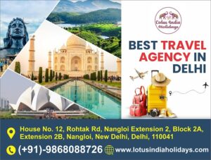 Best Travel Agency in Delhi – Explore India with Confidence