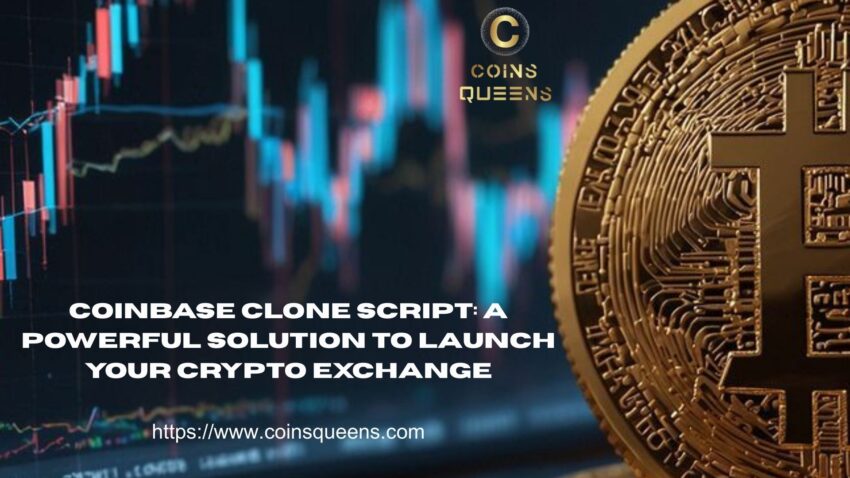Coinbase Clone Script A Powerful Solution to Launch Your Crypto Exchange