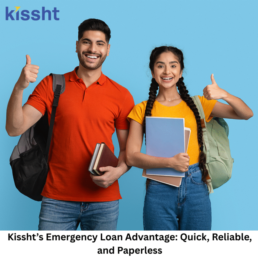 Kisshts Emergency Loan Advantage Quick Reliable and Paperless