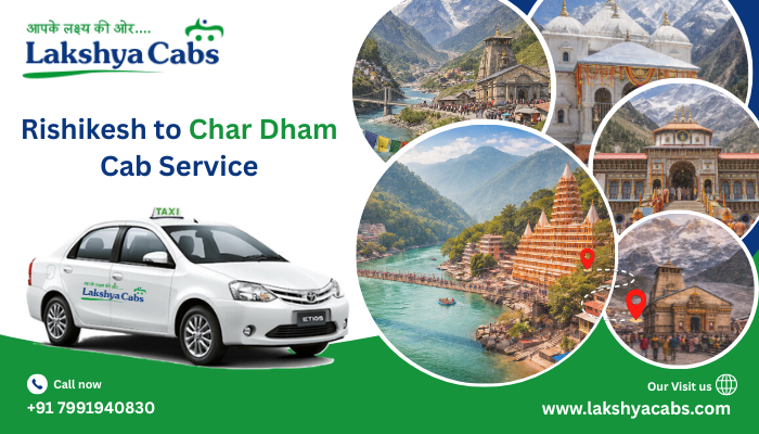 Rishikesh to Char Dham Cab Service