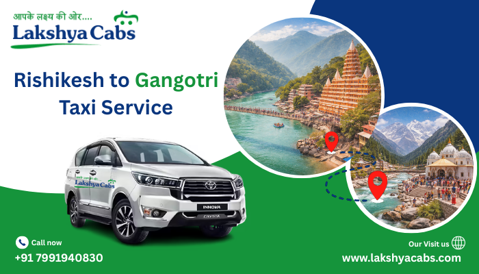 Rishikesh to Gangotri Taxi Service