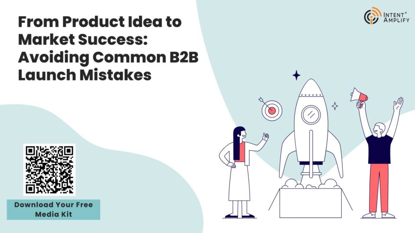 From Product Idea to Market Success Avoiding Common B2B Launch Mistakes