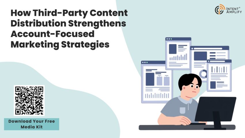 How Third Party Content Distribution Strengthens Account Focused Marketing Strategies