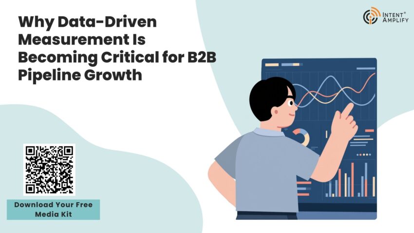 Why Data Driven Measurement Is Becoming Critical for B2B Pipeline Growth