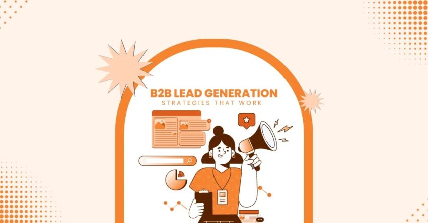 Social Selling for B2B Lead Generation Strategies That Work in 2025