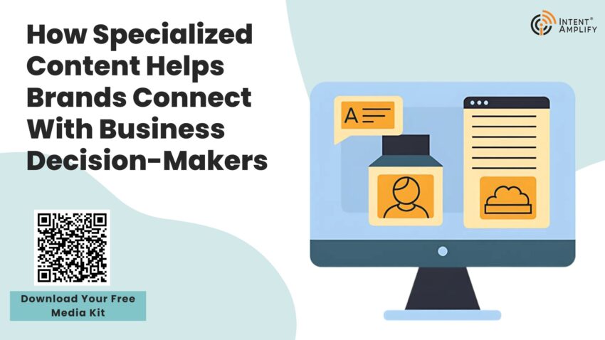 How Specialized Content Helps Brands Connect With Business Decision Makers