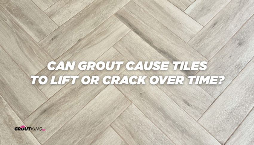 Can Grout Cause Tiles to Lift or Crack Over Time