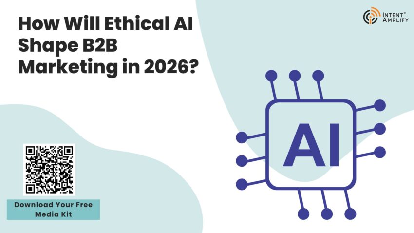 How Will Ethical AI Shape B2B Marketing in 2026