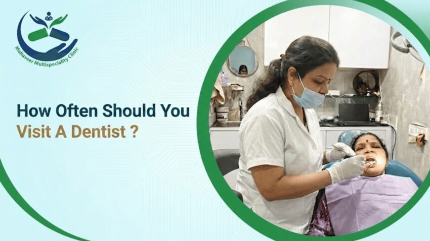 how often should you visit a dentist