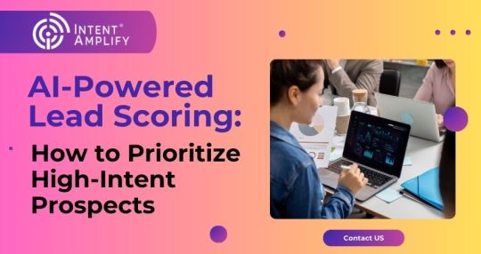 AI Powered Lead Scoring How to Prioritize High Intent Prospects