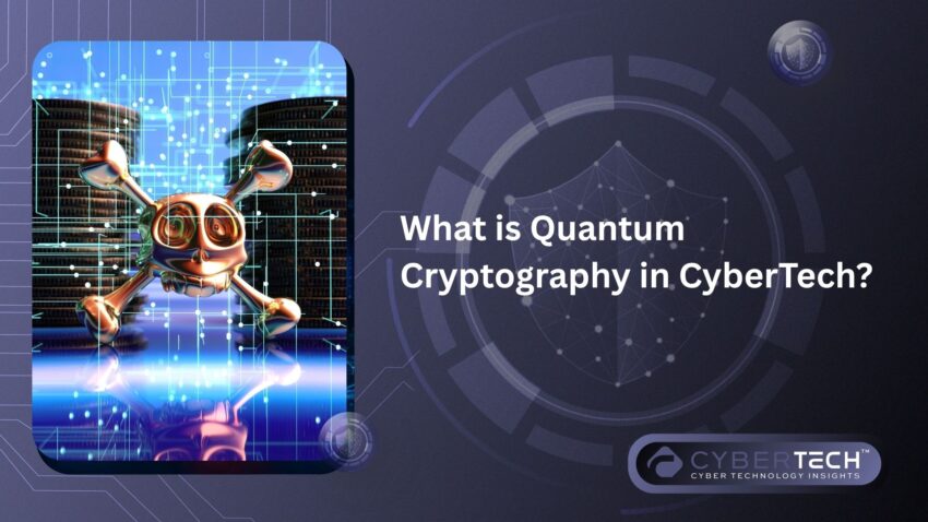 What is Quantum Cryptography in CyberTech