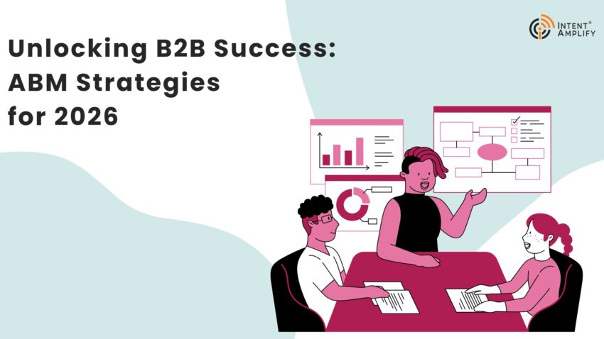 Unlocking B2B Success ABM Strategies for 2026