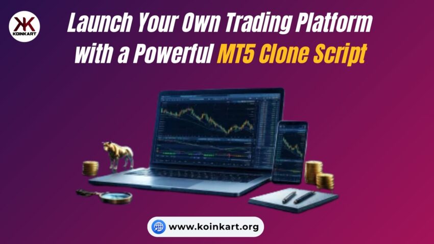Launch Your Own Trading Platform with a Powerful MT5 Clone Script