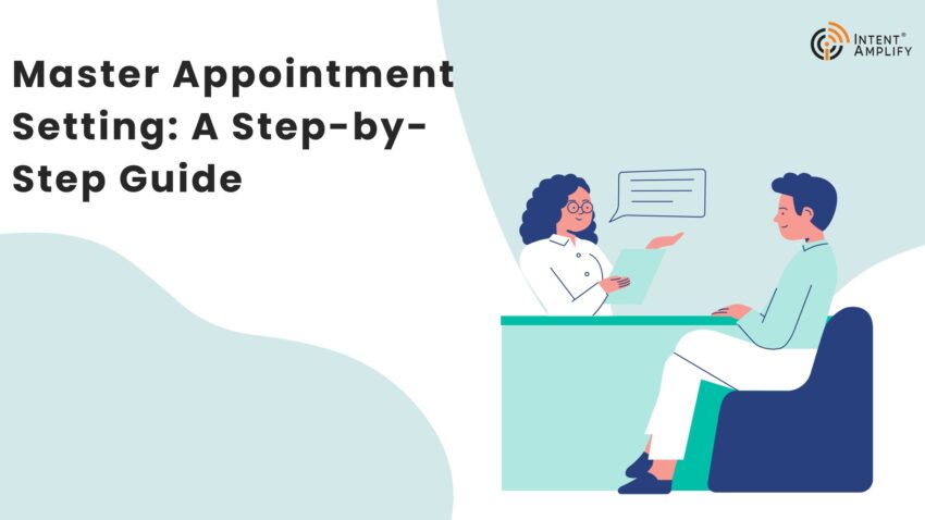 Master Appointment Setting A Step by Step Guide