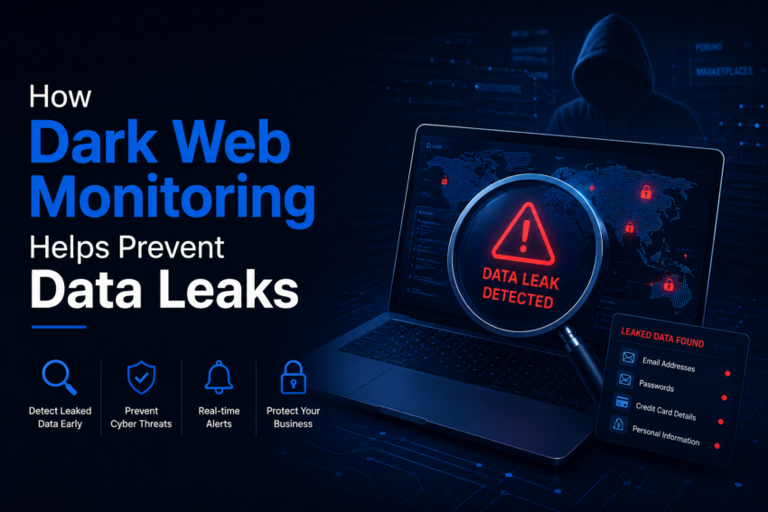 How Dark Web Monitoring Helps Prevent Data Leaks