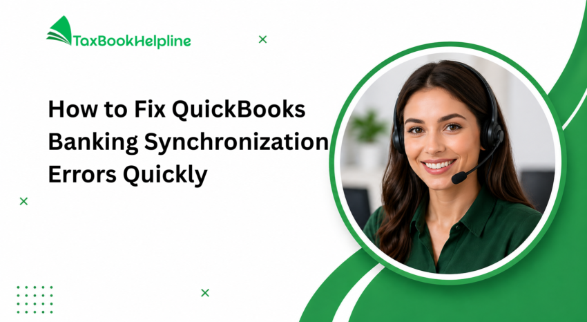 How to Fix QuickBooks Banking Synchronization Errors Quickly