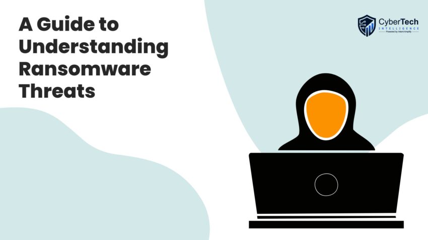 A Guide to Understanding Ransomware Threats