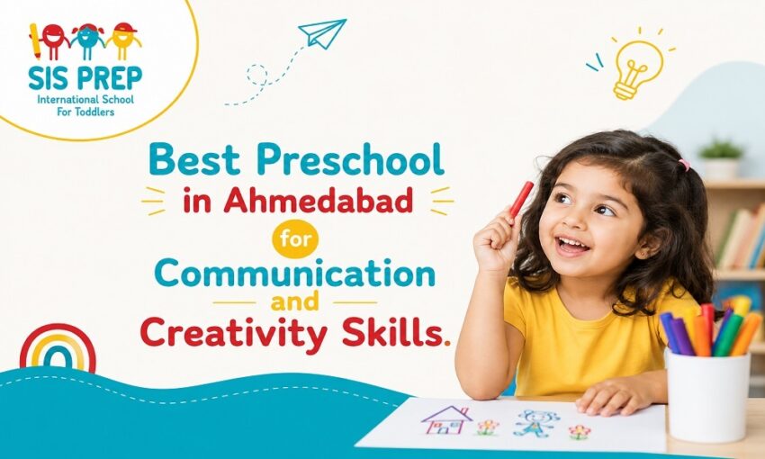 Best Preschool in Ahmedabad for Communication and Creativity Skills