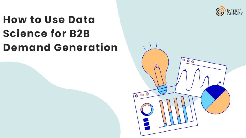 How to Use Data Science for B2B Demand Generation
