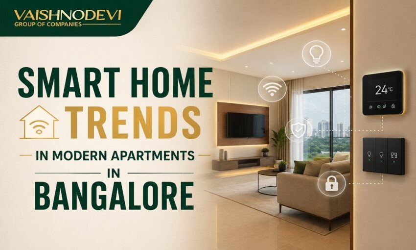 Smart Home Trends in Modern Apartments in Bangalore